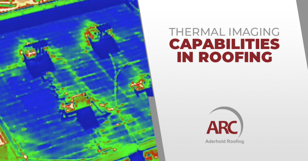 Thermal Imaging Capabilities in Roofing Aderhold Roofing